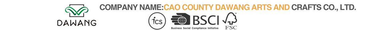 CAO COUNTY  DAWANG  ARTS  AND  CRAFTS CO.,LTD.|曹县达旺工艺品有限公司